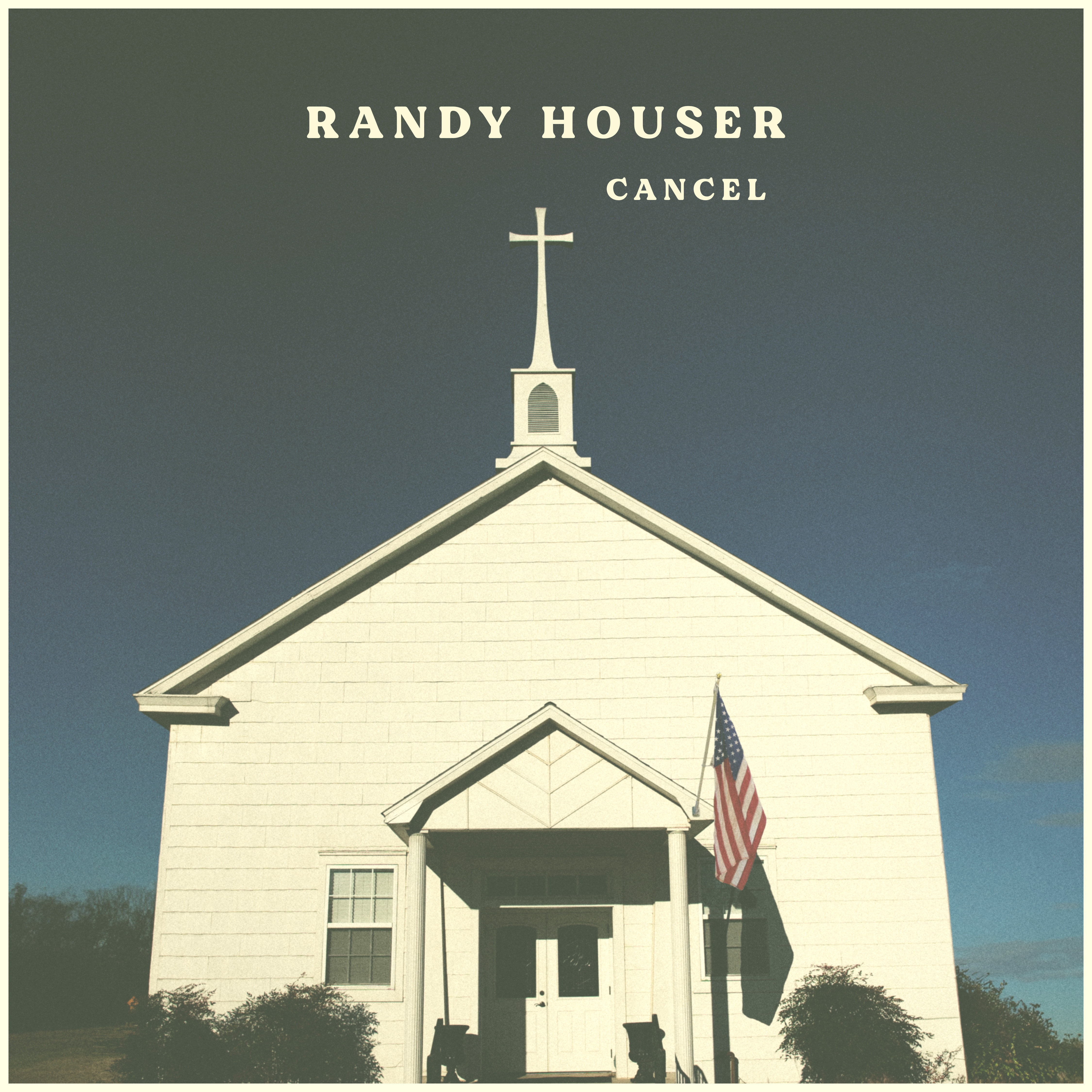 RANDY HOUSER RELEASES NEW SINGLE “CANCEL”
